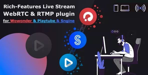 Live Stream Plugin WebRTC & RTMP for Wowonder & Sngine Social Network & Playtube v1.2.27