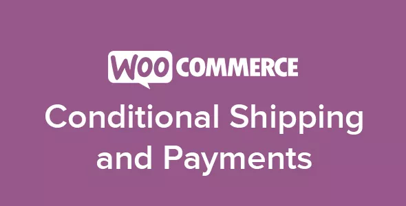 WooCommerce Conditional Shipping and Payments v1.15.4