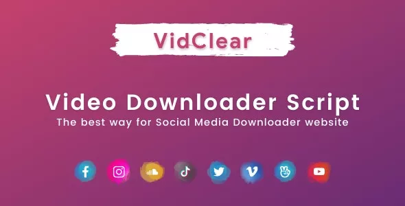 VidClear v1.0.7 - Video Download Script