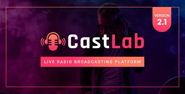 CastLab v2.1 - Live Radio Broadcasting Platform