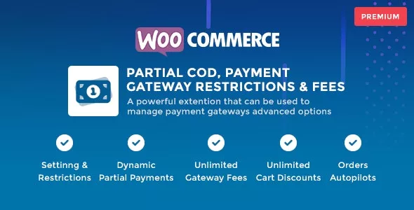 WooCommerce Partial COD v1.3.1 - Payment Gateway Restrictions & Fees