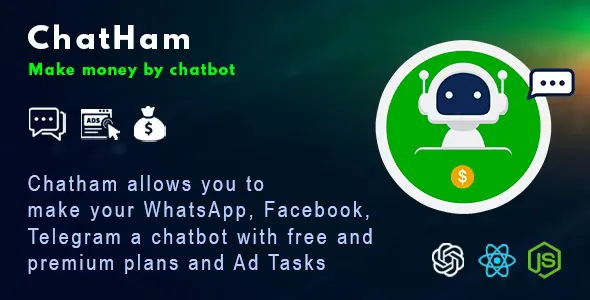 ChatHam - Facebook, WhatsApp, Telegram Chatbot with Ad Tasks
