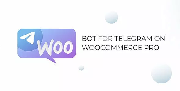 Bot for Telegram on WooCommerce Pro v1.1.2