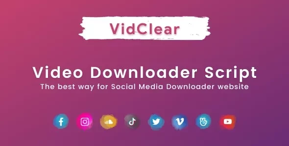 VidClear v1.0.7 - Video Downloader Script