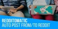 Redditomatic v1.4.7 - Automatic Post Generator and Reddit Auto Poster Plugin for WordPress