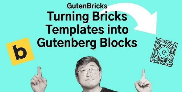 GutenBricks v1.1.26.1 - Next-Level Gutenberg Blocks with Bricks Builder