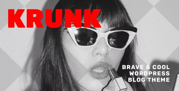 Krunk v5.0.14 - Brave & Cool WordPress Blog Theme
