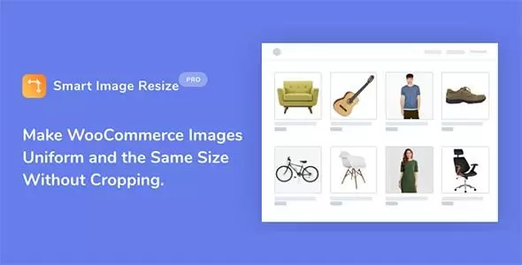 Smart Image Resize Pro - Making WooCommerce Images the Same Size without Cropping