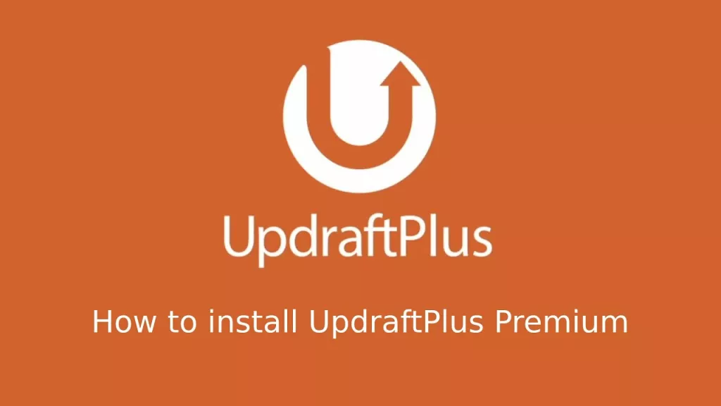 UpdraftPlus Premium v2.24.4.26 - WordPress Backup Plugin