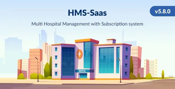 HMS Saas v5.8.0 - Multi Hospital Management System - Appointment Booking - Smart Hospital - With Mobile App