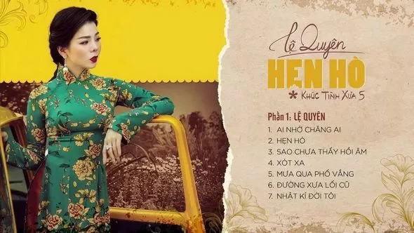 Lệ Quyên Khúc Tình Xưa 5 - Hẹn Hò 2019