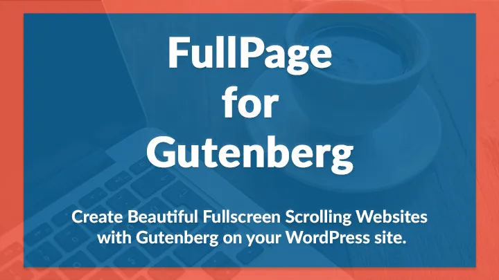 FullPage for Gutenberg