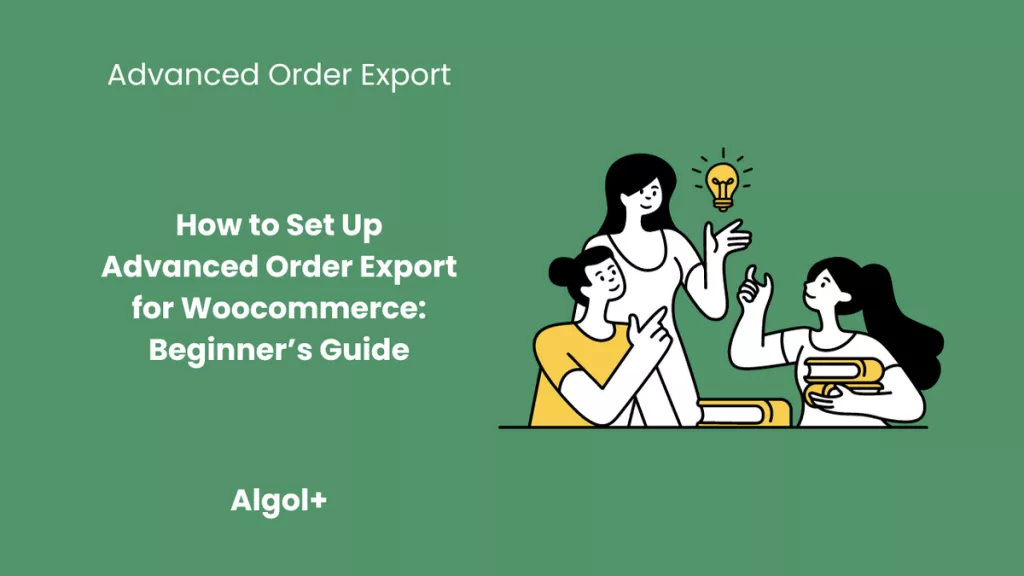 Advanced Order Export for WooCommerce Pro
