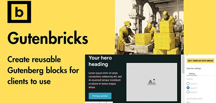 GutenBricks - Next-Level Gutenberg Blocks with Bricks Builder