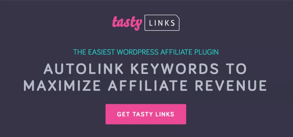 Tasty Links - Autolink Keywords to Maximize Affiliate Revenue