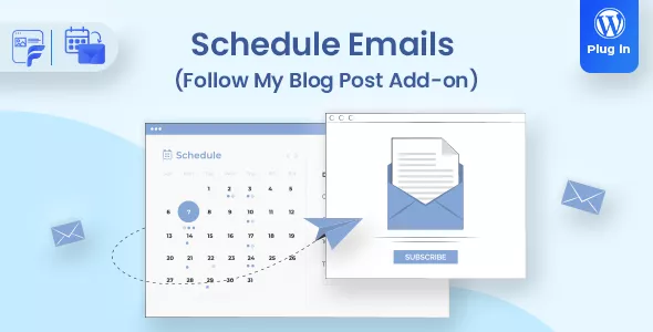 Schedule Emails - Follow My Blog Post Add-on