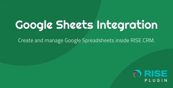 Google Sheets Integration for RISE CRM