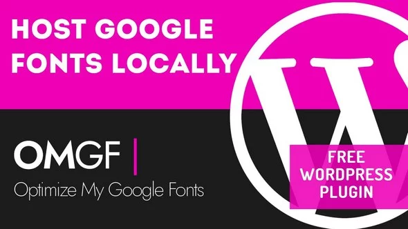 OMGF Pro - Host Google Fonts Locally for WordPress